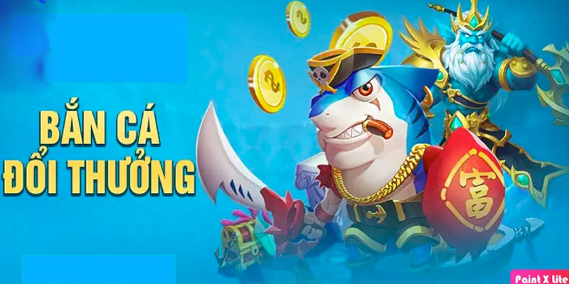 Tổng hợp thông tin về game bắn cá đổi thưởng uy tín